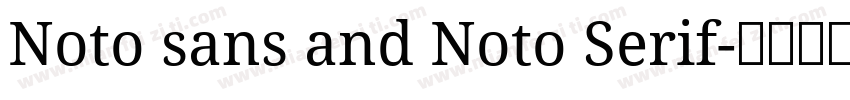 Noto sans and Noto Serif字体转换